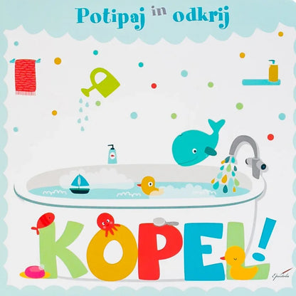 Epistola - Potipaj in odkrij - Kopel - 9789616976459 Luxbaby